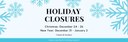 Copy of holiday closures sign.jpg