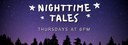 Nighttime Tales Updated Website May 2021.jpg